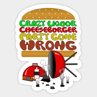 Crazy Liquor Cheeseburger Party Sticker